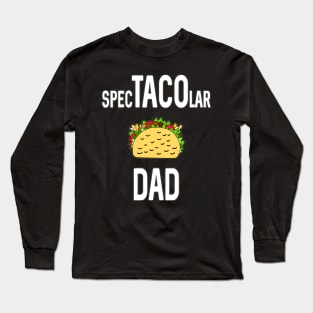 Taco Lover Dad Funny Fathers Day Gift Long Sleeve T-Shirt